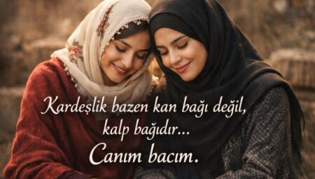 Bacıya güzel sözler