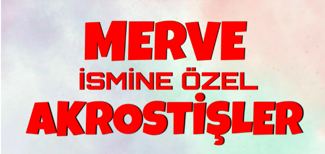 merve akrostiş